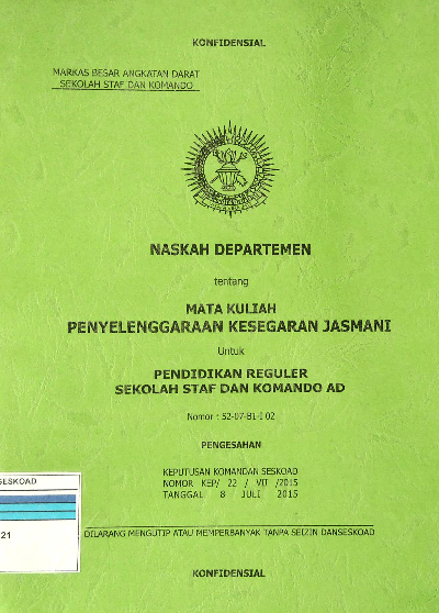 NASKAH DEPARTEMEN TENTANG MATA KULIAH PENYELENGGARAAN KESEGARAN JASMANI UNTUK PENDIDIKAN REGULER SEKOLAH STAF DAN KOMANDO AD